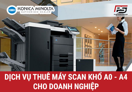 Dịch Vụ Thuê Máy Scan Khổ A0 - A4 cho doanh nghiệp